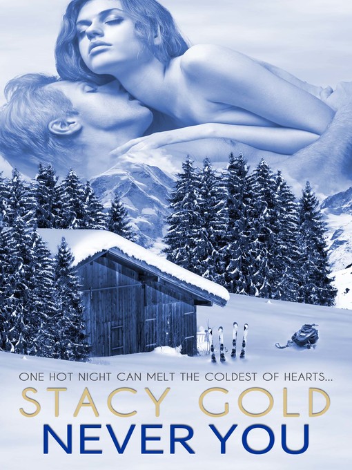 Title details for Never You by Stacy Gold - Available